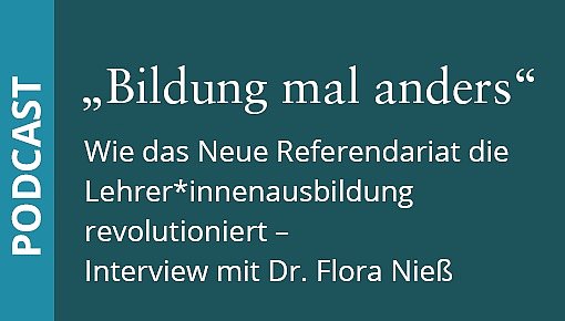 Podcast mit Flora Nieß zum Neuen Referendariat